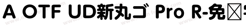 A OTF UD新丸ゴ Pro R字体转换